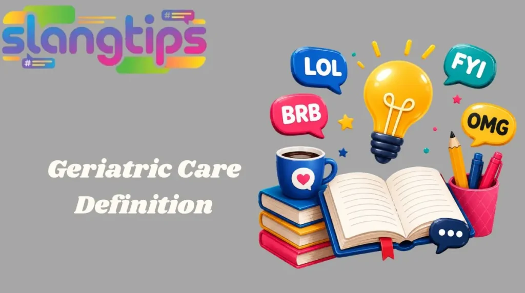 Geriatric Care Definition