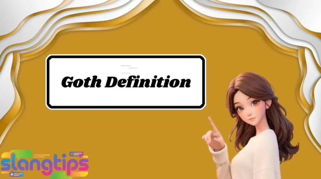 Goth Definition