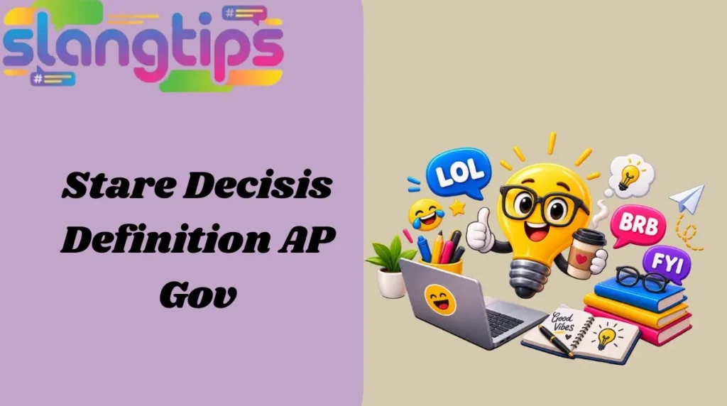 Stare Decisis Definition AP Gov
